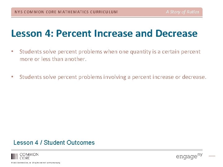 NYS COMMON CORE MATHEMATICS CURRICULUM A Story of Ratios Lesson 4: Percent Increase and