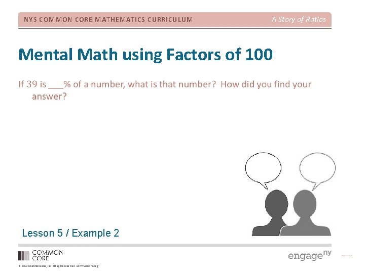 NYS COMMON CORE MATHEMATICS CURRICULUM A Story of Ratios Mental Math using Factors of