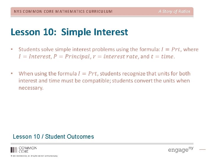 NYS COMMON CORE MATHEMATICS CURRICULUM Lesson 10: Simple Interest Lesson 10 / Student Outcomes