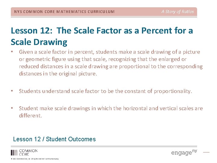 NYS COMMON CORE MATHEMATICS CURRICULUM A Story of Ratios Lesson 12: The Scale Factor