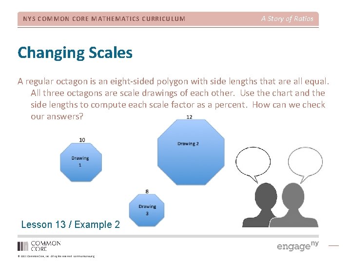 NYS COMMON CORE MATHEMATICS CURRICULUM A Story of Ratios Changing Scales A regular octagon