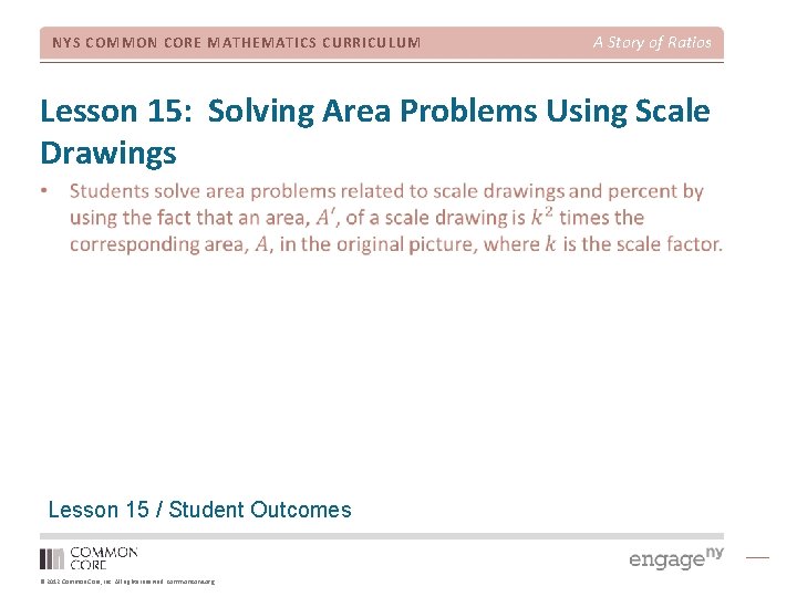 NYS COMMON CORE MATHEMATICS CURRICULUM A Story of Ratios Lesson 15: Solving Area Problems