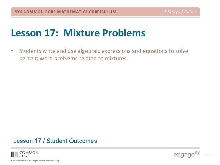 NYS COMMON CORE MATHEMATICS CURRICULUM A Story of Ratios Lesson 17: Mixture Problems •