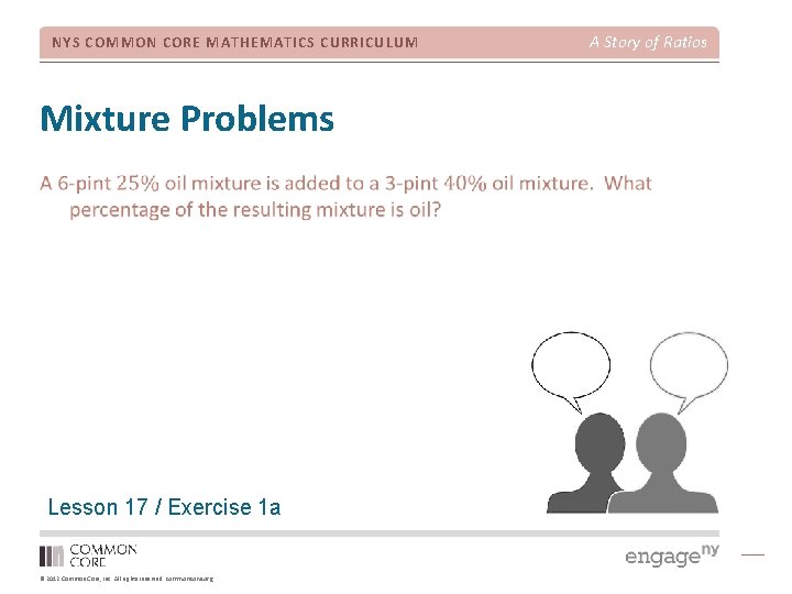 NYS COMMON CORE MATHEMATICS CURRICULUM Mixture Problems Lesson 17 / Exercise 1 a ©