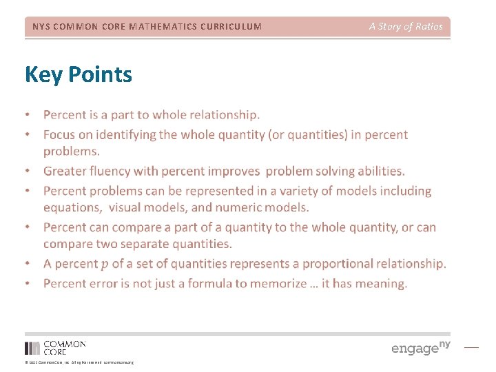 NYS COMMON CORE MATHEMATICS CURRICULUM Key Points © 2012 Common Core, Inc. All rights