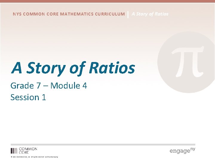 NYS COMMON CORE MATHEMATICS CURRICULUM A Story of Ratios Grade 7 – Module 4
