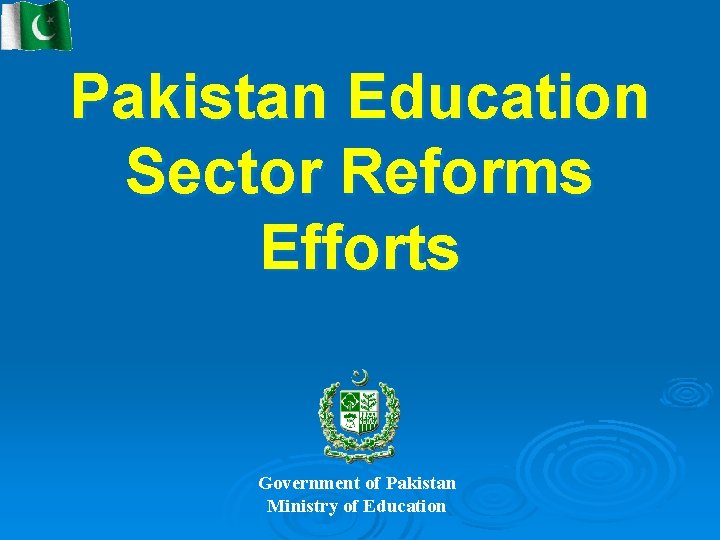 Pakistan Education Sector Reforms Efforts Government of Pakistan Ministry of Education 