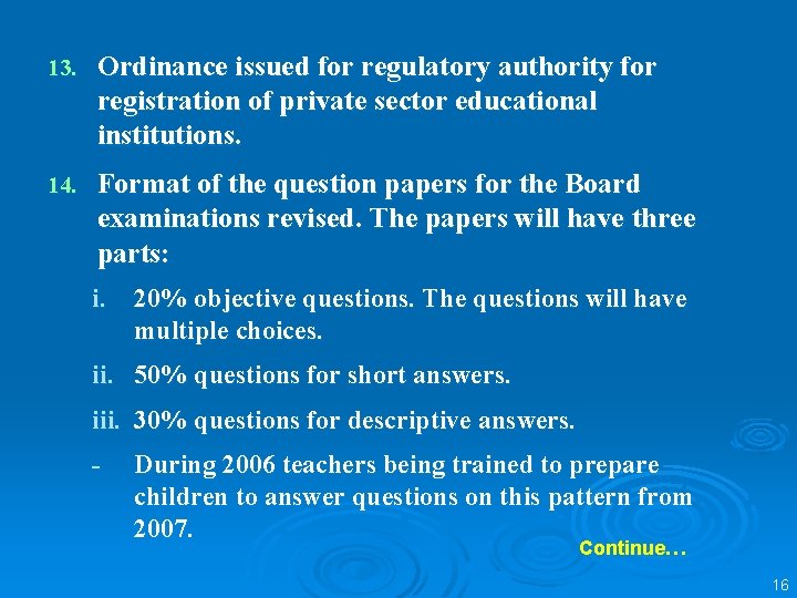 13. Ordinance issued for regulatory authority for registration of private sector educational institutions. 14.