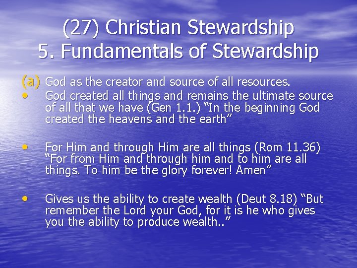 (27) Christian Stewardship 5. Fundamentals of Stewardship (a) God as the creator and source