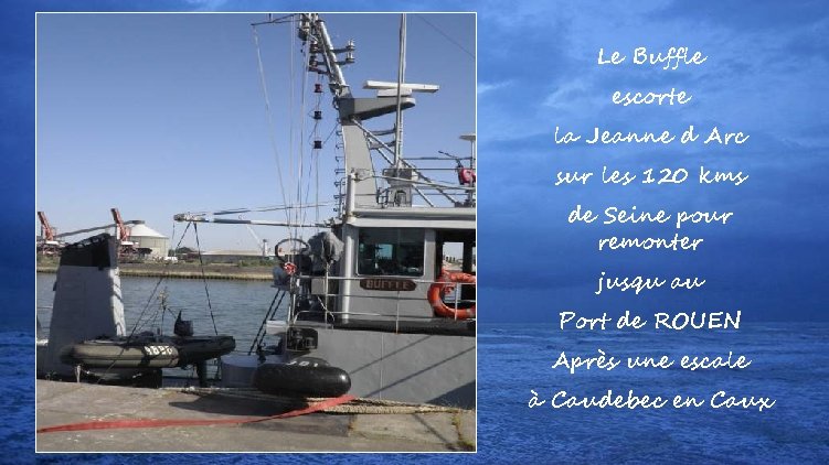 Le Buffle escorte la Jeanne d Arc sur les 120 kms de Seine pour