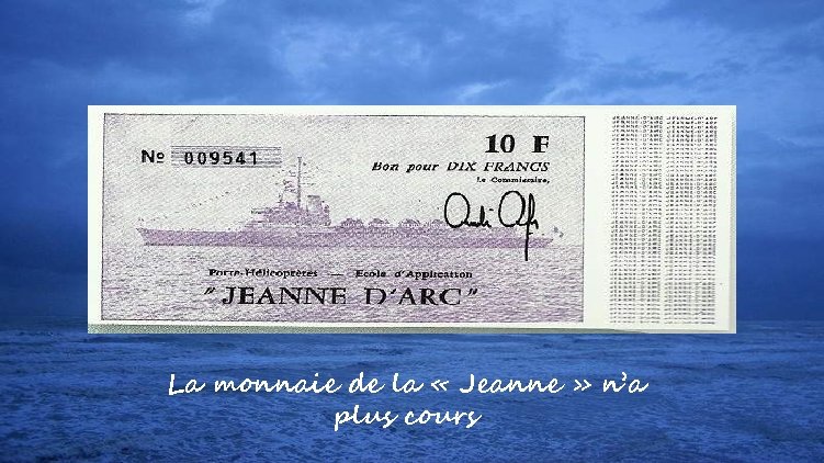 La monnaie de la « Jeanne » n’a plus cours 