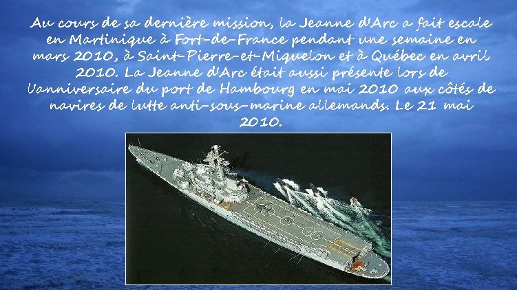 Au cours de sa dernière mission, la Jeanne d'Arc a fait escale en Martinique