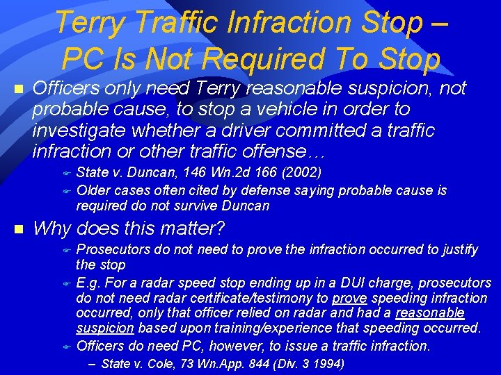 Terry Traffic Infraction Stop – PC Is Not Required To Stop n Officers only Terry Traffic Infraction Stop – PC Is Not Required To Stop n Officers only