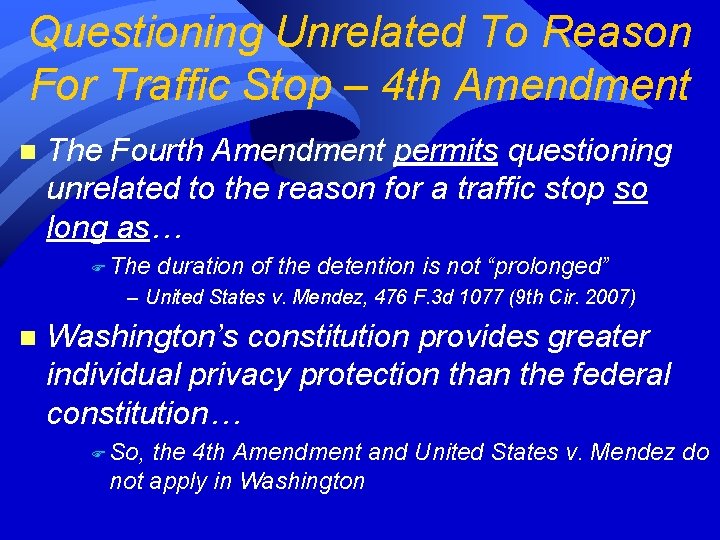 Questioning Unrelated To Reason For Traffic Stop – 4 th Amendment n The Fourth Questioning Unrelated To Reason For Traffic Stop – 4 th Amendment n The Fourth