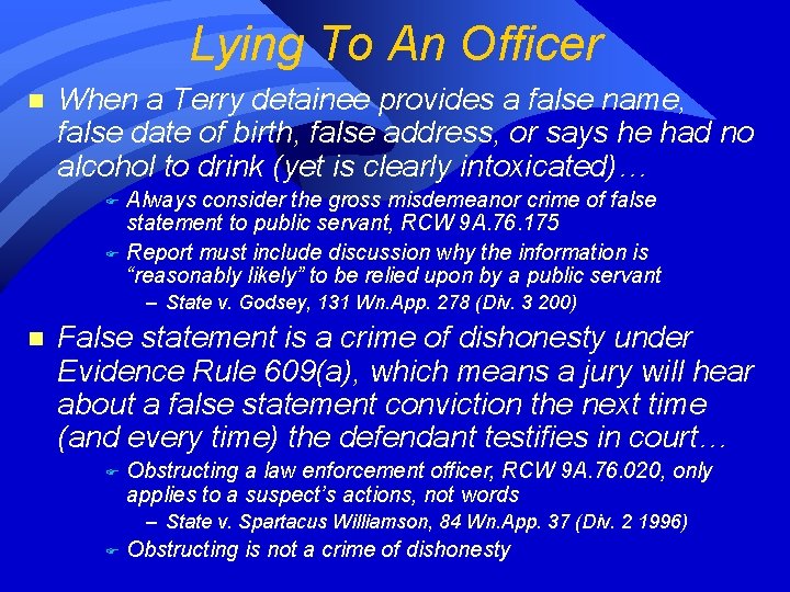 Lying To An Officer n When a Terry detainee provides a false name, false Lying To An Officer n When a Terry detainee provides a false name, false