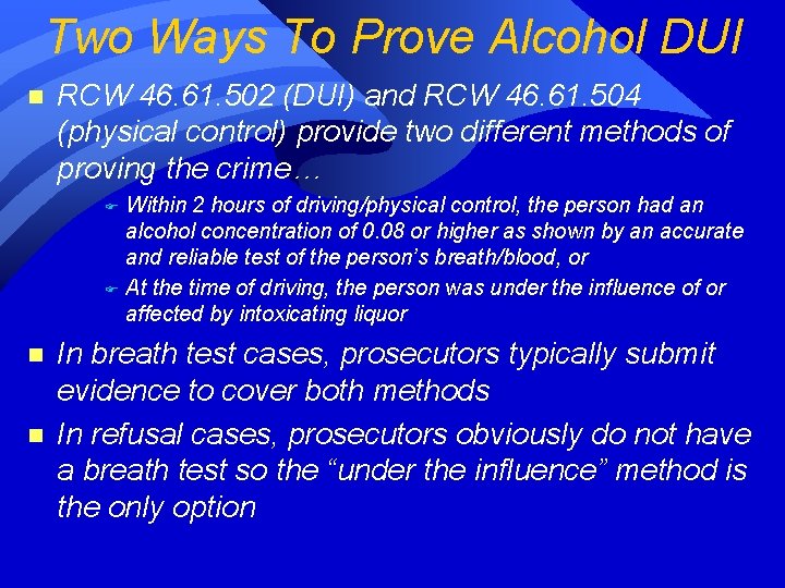 Two Ways To Prove Alcohol DUI n RCW 46. 61. 502 (DUI) and RCW Two Ways To Prove Alcohol DUI n RCW 46. 61. 502 (DUI) and RCW