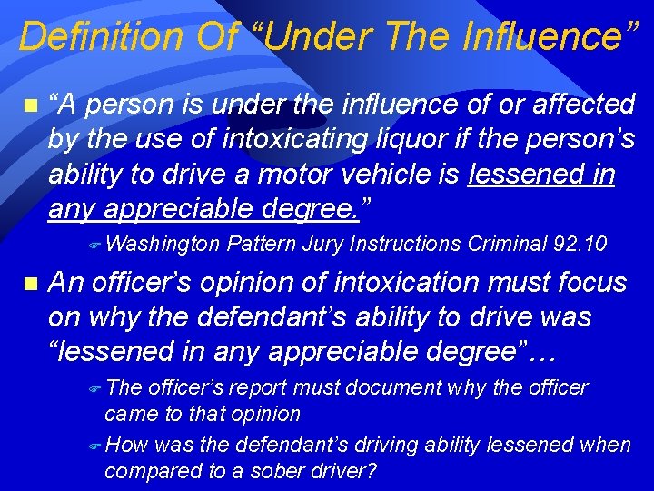 Definition Of “Under The Influence” n “A person is under the influence of or Definition Of “Under The Influence” n “A person is under the influence of or