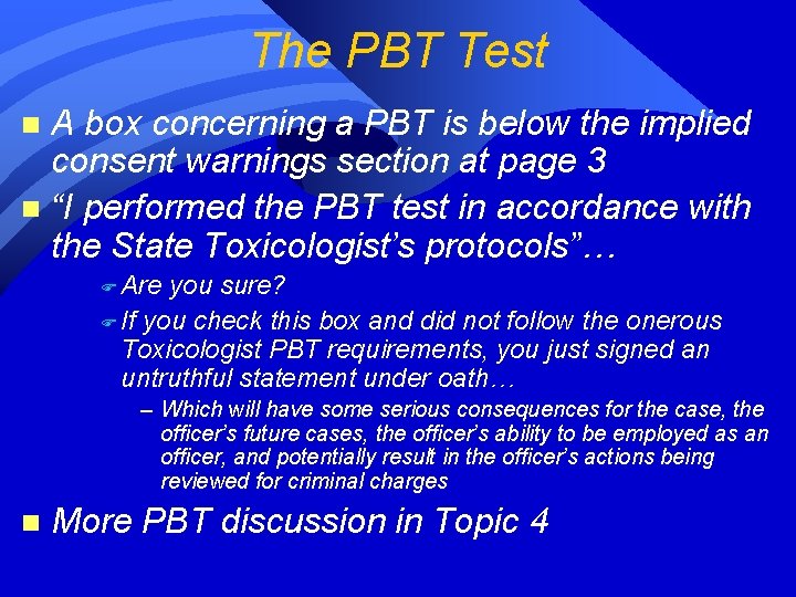 The PBT Test A box concerning a PBT is below the implied consent warnings The PBT Test A box concerning a PBT is below the implied consent warnings
