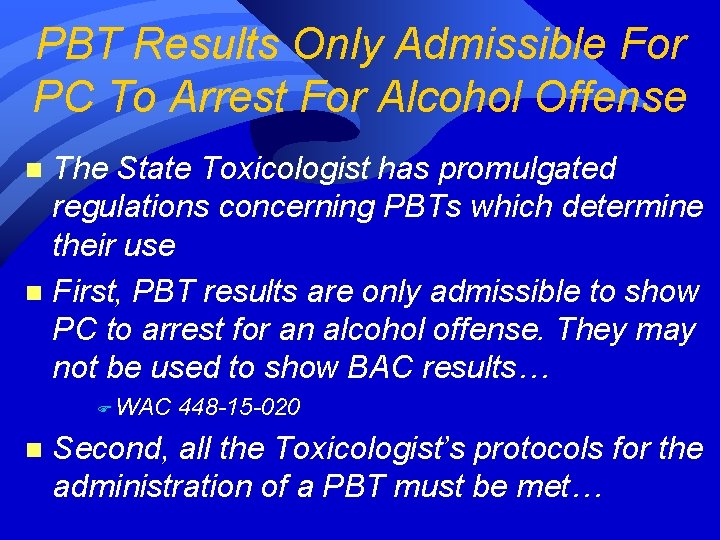 PBT Results Only Admissible For PC To Arrest For Alcohol Offense The State Toxicologist PBT Results Only Admissible For PC To Arrest For Alcohol Offense The State Toxicologist