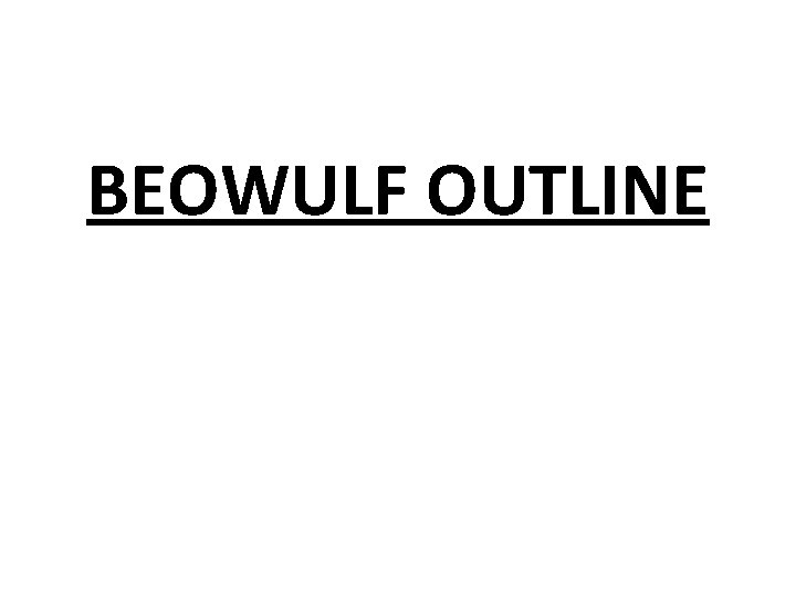 BEOWULF OUTLINE 