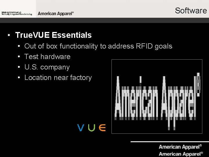 Software • True. VUE Essentials • • Out of box functionality to address RFID