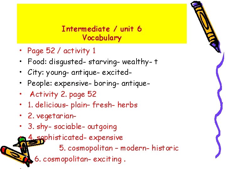 Intermediate / unit 6 Vocabulary • • • Page 52 / activity 1 Food: