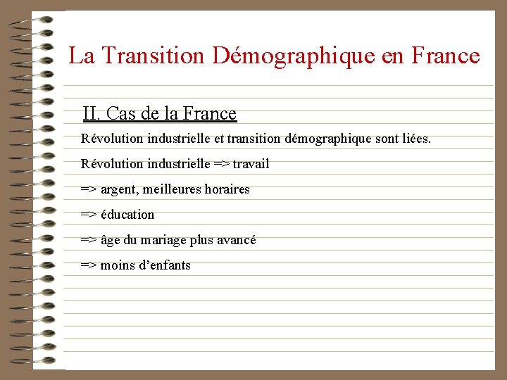 La Transition Démographique en France II. Cas de la France Révolution industrielle et transition