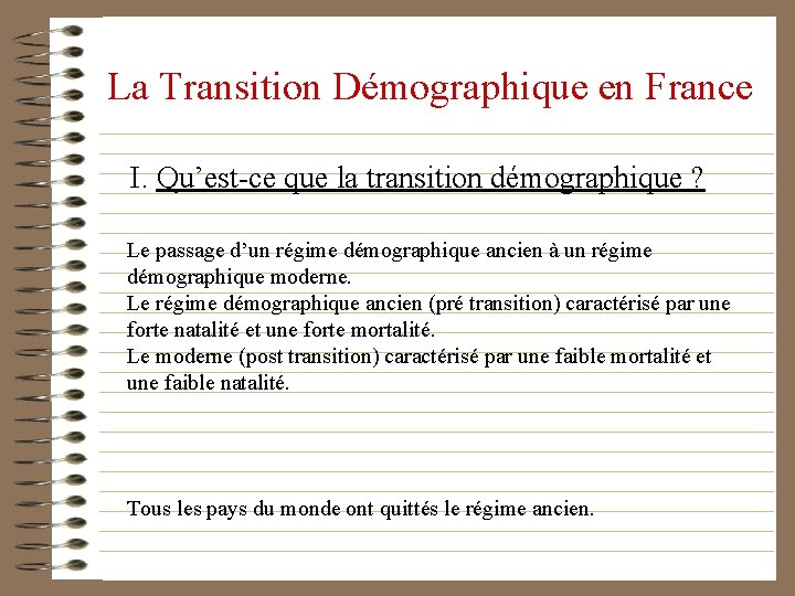 La Transition Démographique en France I. Qu’est-ce que la transition démographique ? Le passage