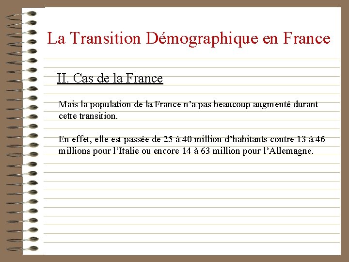 La Transition Démographique en France II. Cas de la France Mais la population de