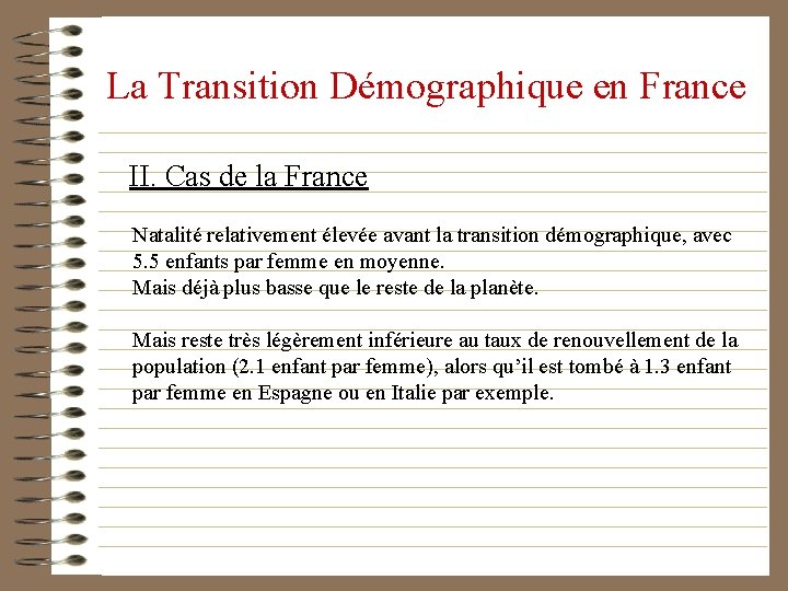 La Transition Démographique en France II. Cas de la France Natalité relativement élevée avant