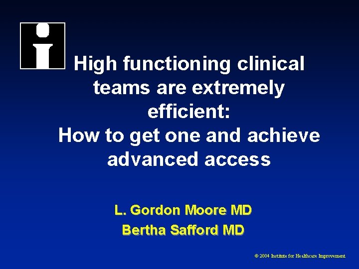 High functioning clinical teams are extremely efficient: How to get one and achieve advanced