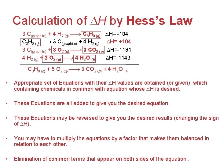 Calculation of H by Hess’s Law 3 C(graphite) + 4 H 2 (g) C