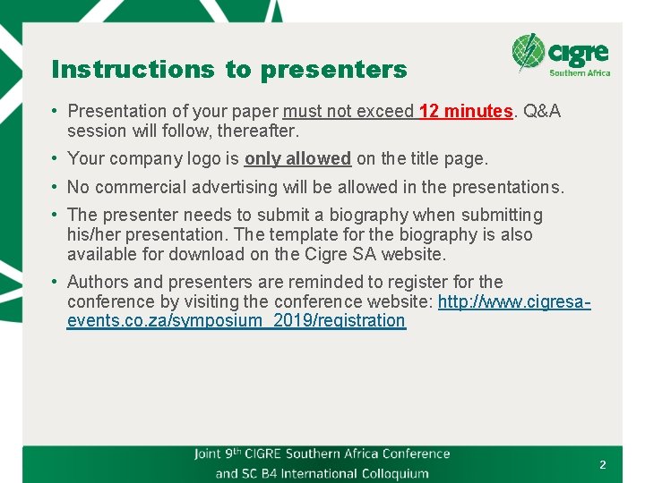 Instructions to presenters • Presentation of your paper must not exceed 12 minutes. Q&A