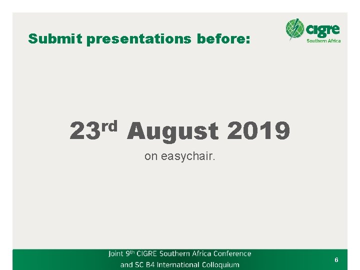 Submit presentations before: rd 23 August 2019 on easychair. 6 