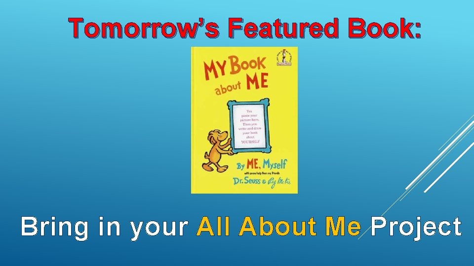 Tomorrow’s Featured Book: Bring in your All About Me Project 