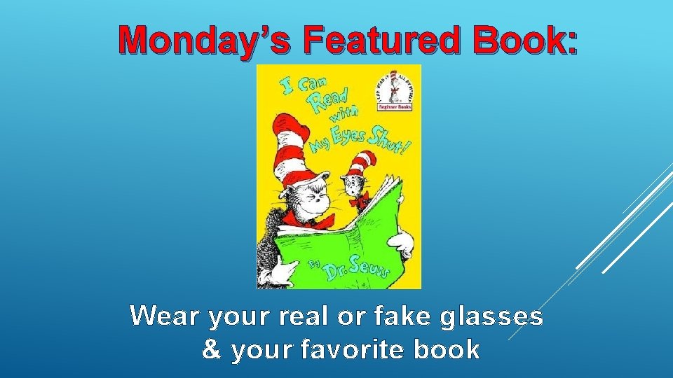 Monday’s Featured Book: Wear your real or fake glasses & your favorite book 