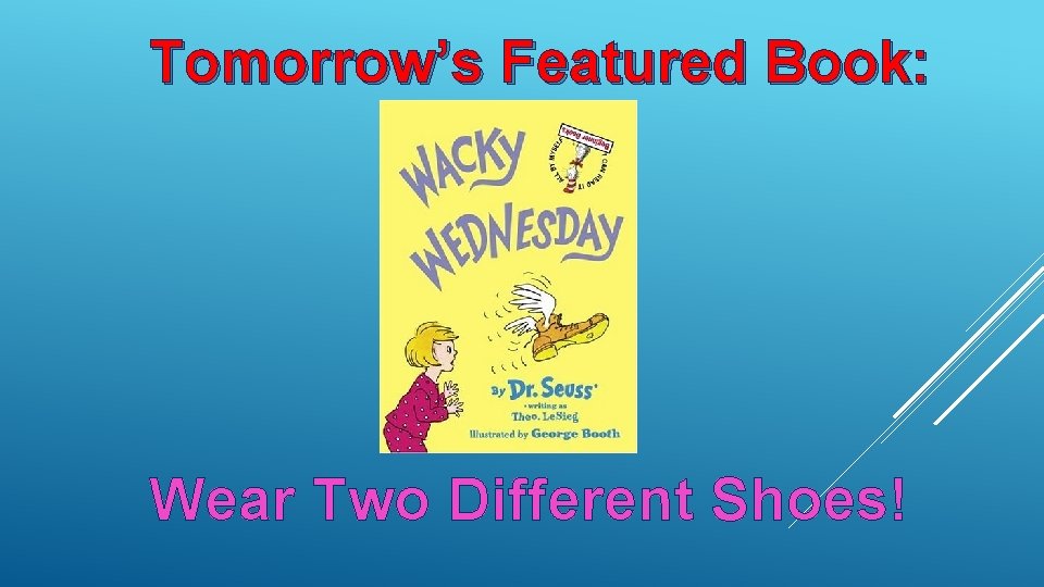 Tomorrow’s Featured Book: Wear Two Different Shoes! 