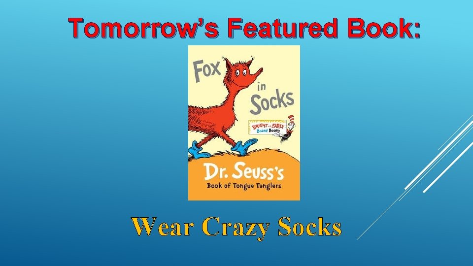 Tomorrow’s Featured Book: Wear Crazy Socks 