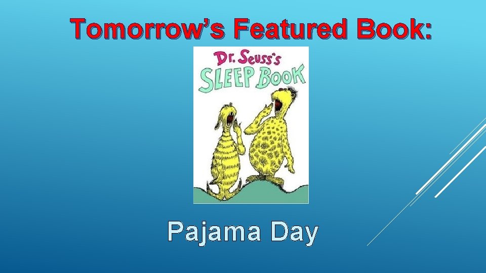 Tomorrow’s Featured Book: Pajama Day 