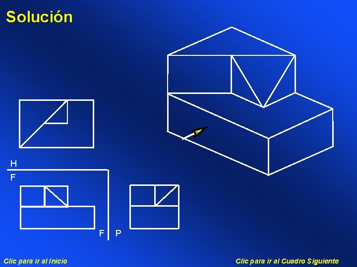 Solución H F F Clic para ir al Inicio P Clic para ir al