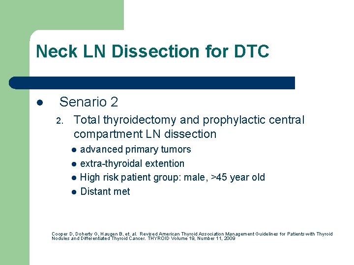 Neck LN Dissection for DTC l Senario 2 2. Total thyroidectomy and prophylactic central