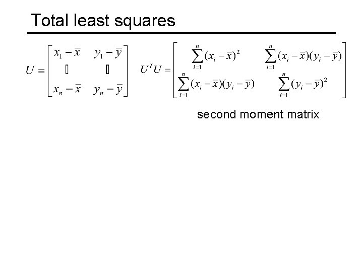 Total least squares second moment matrix 