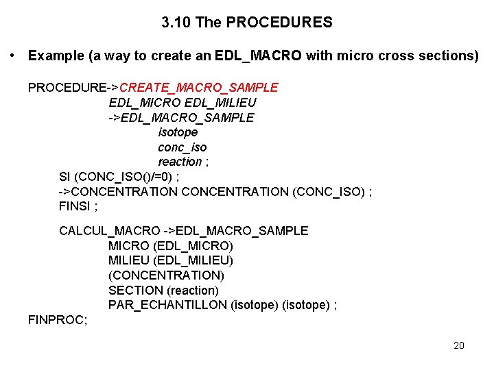 3. 10 The PROCEDURES • Example (a way to create an EDL_MACRO with micro