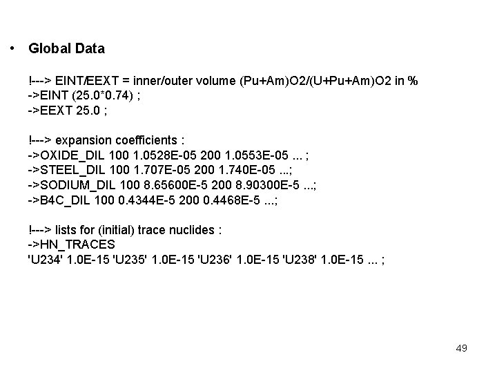  • Global Data !---> EINT/EEXT = inner/outer volume (Pu+Am)O 2/(U+Pu+Am)O 2 in %