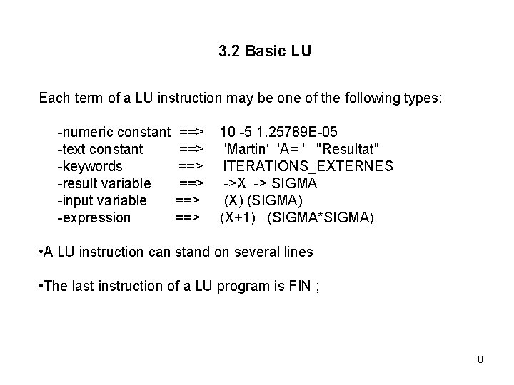 3. 2 Basic LU Each term of a LU instruction may be one of