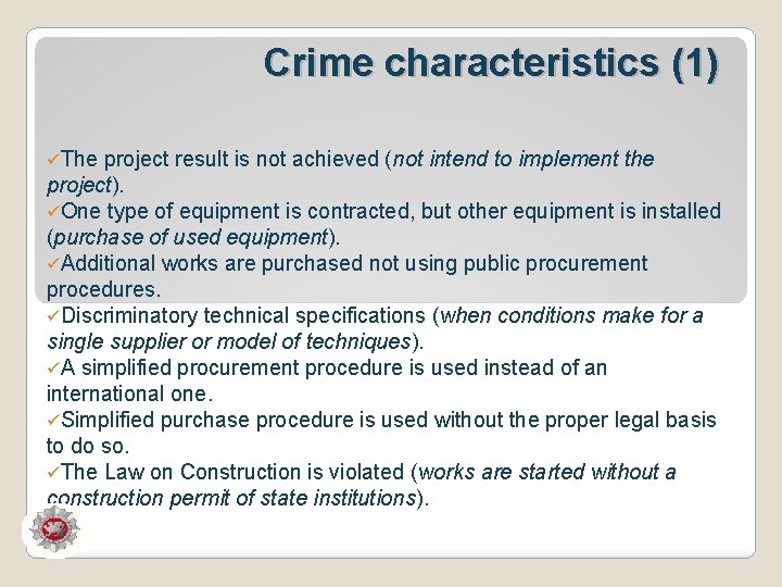 Crime characteristics (1) üThe project result is not achieved (not intend to implement the