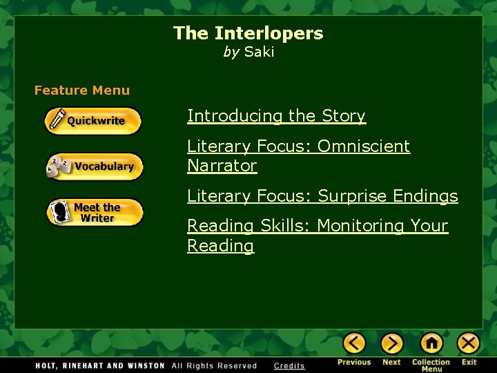 The Interlopers by Saki Feature Menu Introducing the Story Literary Focus: Omniscient Narrator Literary