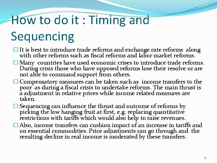 How to do it : Timing and Sequencing � It is best to introduce