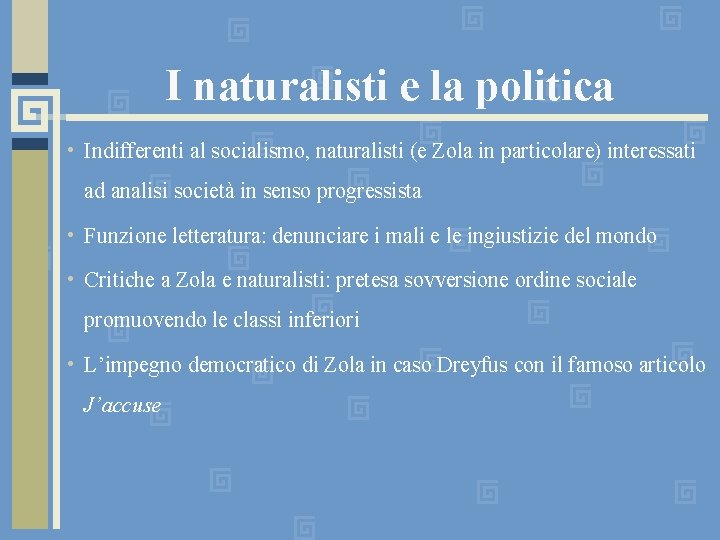 I naturalisti e la politica • Indifferenti al socialismo, naturalisti (e Zola in particolare)