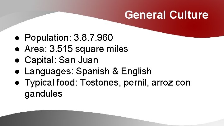 General Culture ● ● ● Population: 3. 8. 7. 960 Area: 3. 515 square